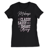 Makenzie Name košulja za žene - Clasy Sassy Smart Assy