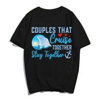 Parovi koji krstare zajedno ostaju zajedno majica za muškarce za muškarce vacation brodove majice casual