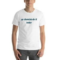 QC hemičari rade to bolja majica s kratkim rukavima po nedefiniranim poklonima